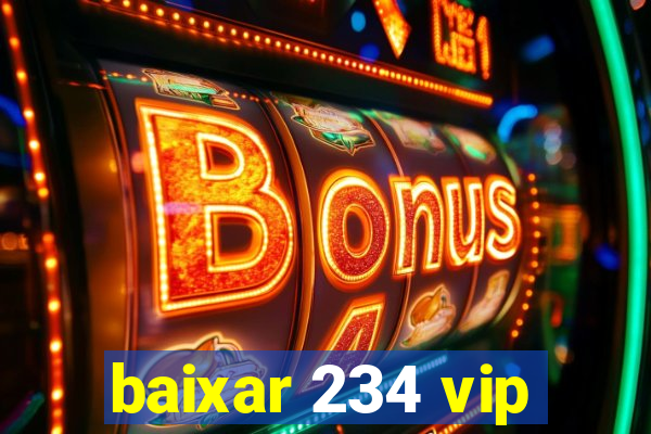 baixar 234 vip